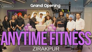 Grand Opening of ANYTIME FITNESSZirakpur  New Gym Opening  anytimefitness anytimefitnessindia [upl. by Osbourne]