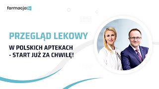 Przegląd lekowy w polskich aptekach  start już za chwilę [upl. by Enogitna]