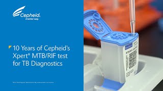 Looking Back at the 10Year Anniversary of Cepheids Revolutionary Xpert MTBRIF Test [upl. by Rock929]