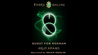 Enora Online Book 2  Quest for Roshan Part 2 [upl. by Pessa]