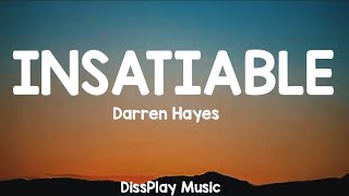 Darren Hayes  Insatiable lyrics [upl. by Yesak]