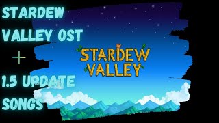 Full Stardew Valley OST amp Stardew Valley 15 Update Songs [upl. by Rudelson]