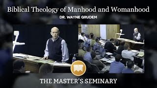 Lecture 01 Biblical Theology of Manhood and Womanhood  Dr Wayne Grudem [upl. by Won]