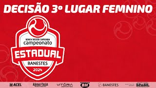 DECISÃO DE 3º LUGAR FEMININO  CAMPEONATO ESTADUAL BANESTES DE SELEÇÕES DE BEACH SOCCER [upl. by Nevak488]