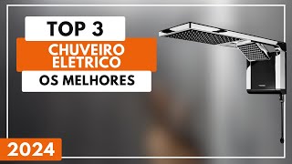 Top 3 Melhores Chuveiro Elétrico Custo Benefício Para Comprar em 2024 [upl. by Eaton]