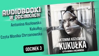 CAŁY AUDIOBOOK  Kukułka  Antonina Kozłowska  Audiobook PL 38 [upl. by Dolph824]