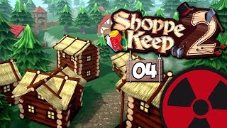 Shoppe Keep 2  04 Endlich frei Der Weg nach draußen ☢ Lets Play  Deutsch [upl. by Eirena]