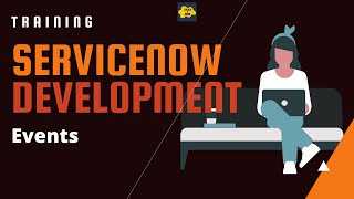 16 ServiceNow Developer Training  Events [upl. by Monahon]