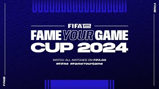 FIFAe Fame Your Game Cup 2024 [upl. by Menell840]