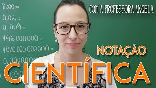 NOTAÇÃO CIENTÍFICA  Como representar um número em Notação Científica  Professora Angela [upl. by Gridley]