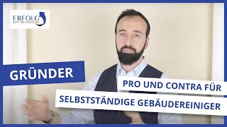 Mit Gebäudereinigung selbstständig 👍 oder 👎   Erfolg mit Reinigung [upl. by Ruffo]