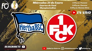 Hertha Berlin SC VS 1FC Kaiserslautern  DFBPOKAL Cuartos de Final [upl. by Ehcropal798]