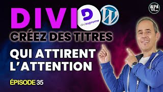 Tutoriel Divi Supreme  Créer des titres sur un site WordPress qui attirent lattention [upl. by Brieta829]