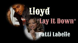 Lloyd ft Patti Labelle  Lay it Down Remix [upl. by Eanyl]