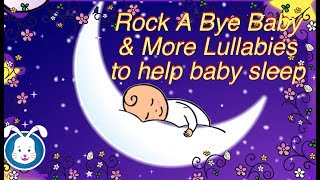 Rock A Bye Baby Lullabies with Lyrics  Music to help your baby go to sleep [upl. by Kos665]