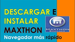 COMO DESCARGAR E INSTALAR MAXTHON año 2015 [upl. by Luci]