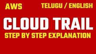 Cloud Trail  Freshers  Exp Step by Step Explanation in Telugu amp English  by kk [upl. by Mordecai]