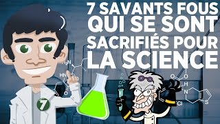 7 savants fous qui se sont sacrifiés pour la science [upl. by Nafets600]