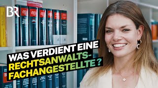 Arbeiten in der Großkanzlei  das Gehalt als Rechtsanwaltsfachangestellte I Lohnt sich das I BR [upl. by Papert]