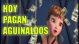 HOY PAGAN AGUINALDOS 💰 FROZEN  PARODIA  KradRaven89 [upl. by Tikna]