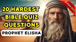 PROPHET ELISHA BIBLE QUIZ  20 HARDEST BIBLE QUIZ QUESTIONS 4K  Bible Quiz Channel [upl. by Allerym]