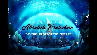 Absolute Protection  Divine Protective Shield  Subliminal [upl. by Ahs453]