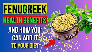 10 Powerful Health Benefits Of Fenugreek And How You Can Add It To Your Diet [upl. by Blankenship]