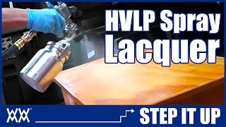 Spraying Lacquer with HVLP  Step it Up [upl. by Parrott]