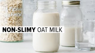 HOW TO MAKE OAT MILK  not slimy  secret trick [upl. by Aillij]