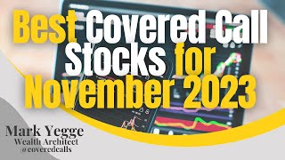 Best Covered Call Stocks for November 2023 [upl. by Abehshtab]