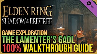 Lamenters Gaol 100 Walkthrough Elden Ring DLC [upl. by Yremogtnom758]