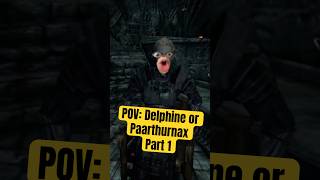 Delphine or Paarthurnax 🤔 skyrim skyrimmemes gamer gaming funny [upl. by Acissehc]