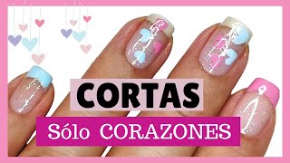 Diseños de Uñas Cortas 2024 con CORAZONES FÁCILES pintadosCómo hacer corazones 🩷 [upl. by Froma]