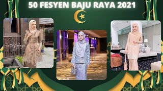 50 Fesyen Baju Raya 2021 Moden Terkini [upl. by Katzir]