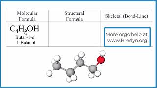 Write the Molecular Structural and Skeletal Formula for Butanol C₄H₉OH [upl. by Elahcim]