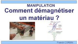 Comment démagnétiser un matériau [upl. by Anelad]