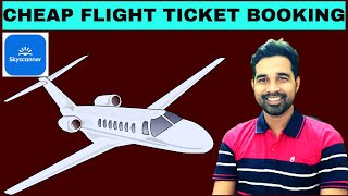 Skyscanner Flight Ticket Booking Review  Cheap Flight Tickets Booking Online  Skyscanner [upl. by Yadrahc]