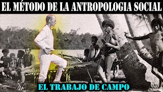 Método de la Antropología Social  El Trabajo de Campo [upl. by Naleag]