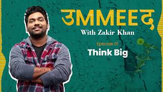 Ummeed  Season 1  Episode 01  Think Big feat Kumar Varun [upl. by Livy62]