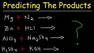 Predicting The Products of Chemical Reactions  Chemistry Examples and Practice Problems [upl. by Elocon]