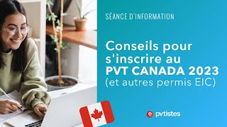 🇨🇦 Conseils pour sinscrire au PVT Canada 2023 et autres permis EIC [upl. by Atilrep]