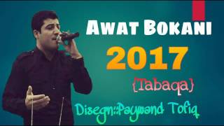 Awat bokani 2017 taza Tabaqa [upl. by Notgnirra]