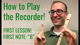 Recorder Lesson 1 How to Play Your First Note quotBquot [upl. by Schmidt712]