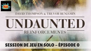 Session de jeu dUndaunted Reinforcements North Africa  Épisode 0 [upl. by Deroo]