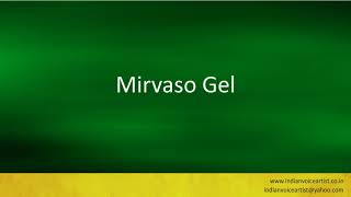 Pronunciation of the words quotMirvaso Gelquot [upl. by Jacinda561]