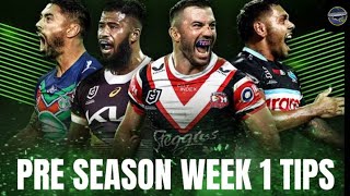 NRL PRE SEASON CHALLENGE WEEK 1 TIPS 2024 [upl. by Gilus876]