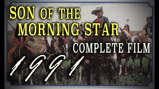 quotSon of the Morning Starquot 1991  Complete George Custer MiniSeries [upl. by Amelus]