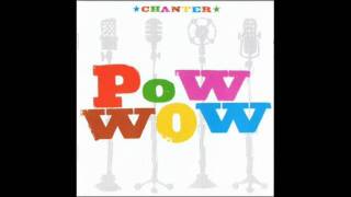 Pow woW  Chanter [upl. by Nelleyram]