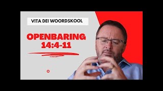 Openbaring Hoofstuk 14 4 11 Vita Dei Woordskool deur Riekert Botha [upl. by Belden]