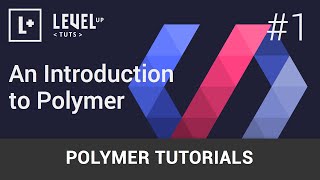 Polymer Tutorials 1  An Introduction to Polymer [upl. by Gnahk]